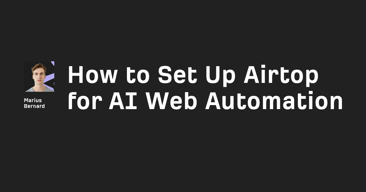 How to Set Up Airtop for AI Web Automation