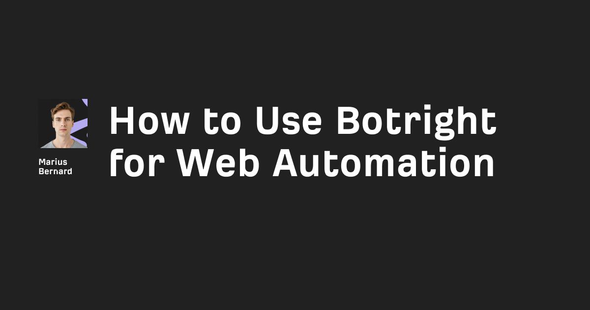 How to Use Botright for Web Automation in 2025