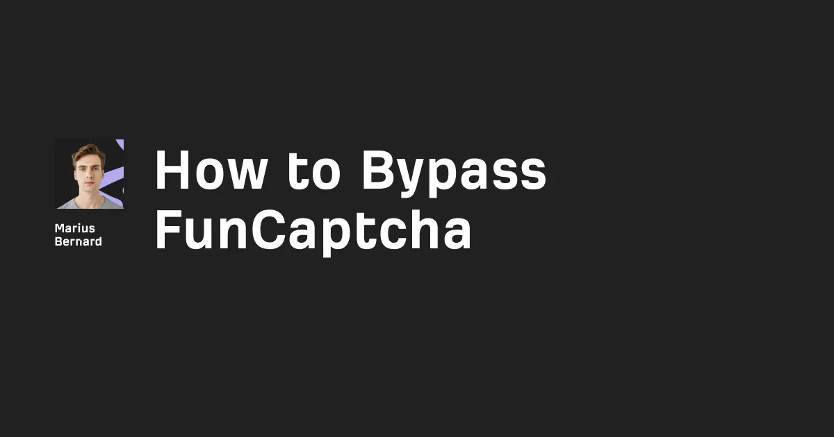 How to bypass FunCaptcha in 2026: 6 free working methods