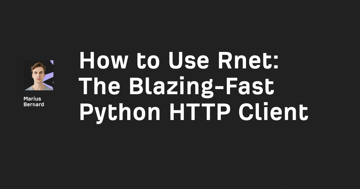 How to Use Rnet: The Blazing-Fast Python HTTP Client