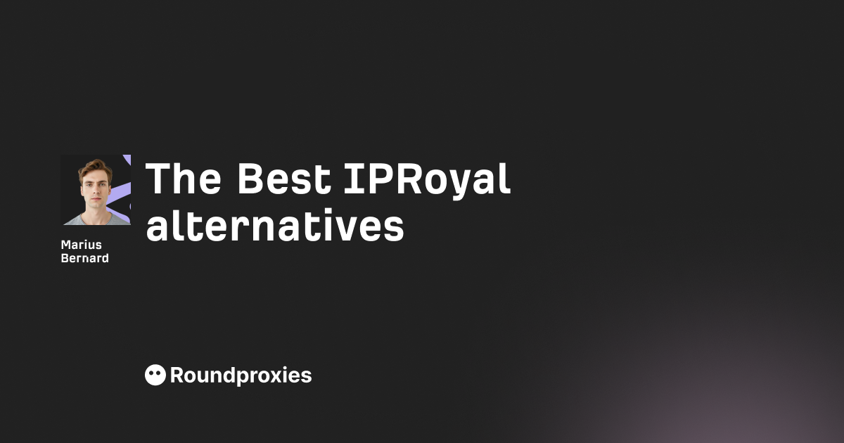 The best 6 IPRoyal alternatives in 2026
