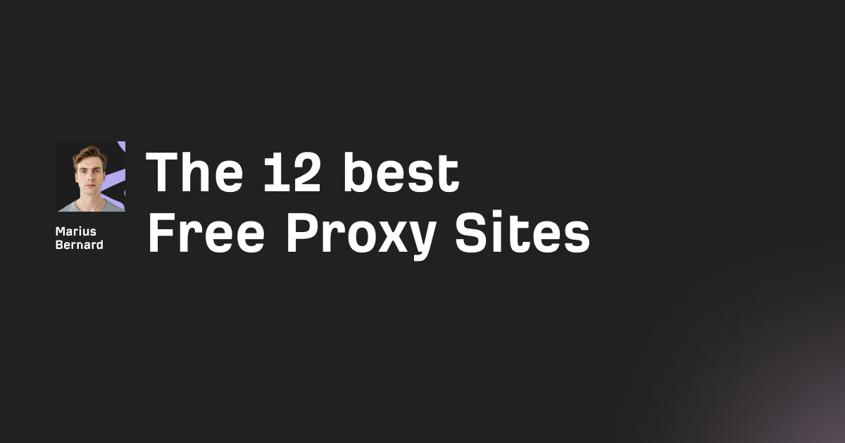 The 11 best Free Proxy Sites in 2026