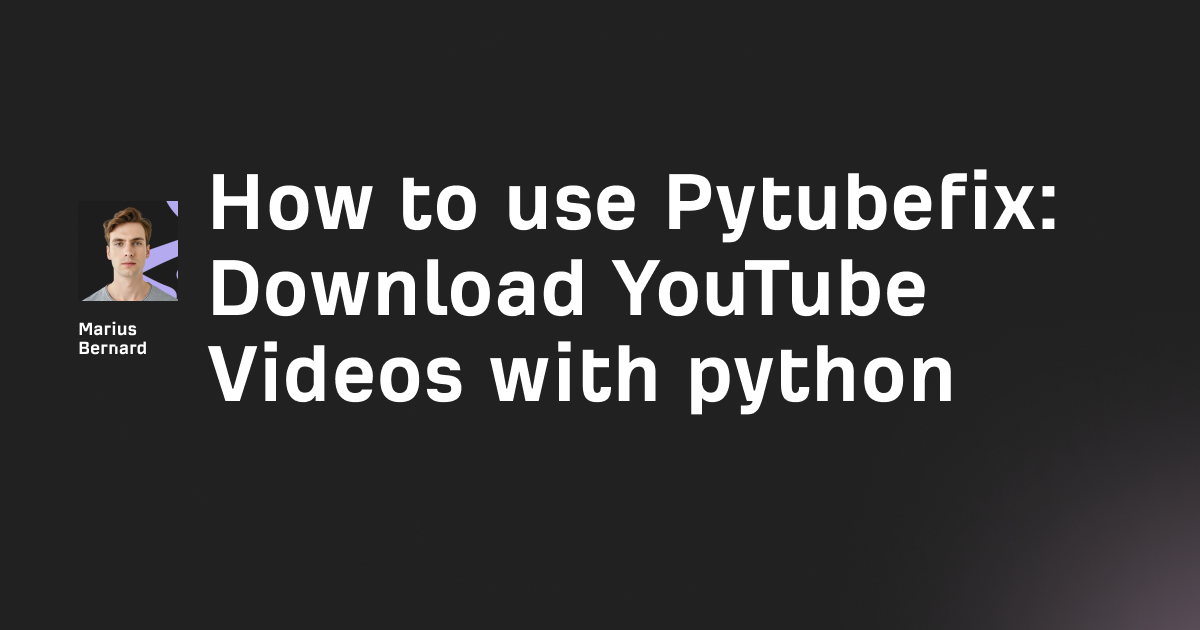 How to use Pytubefix: Download YouTube Videos with python