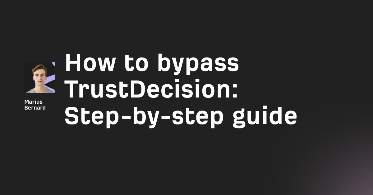 How to bypass TrustDecision in 2026: Step-by-step guide
