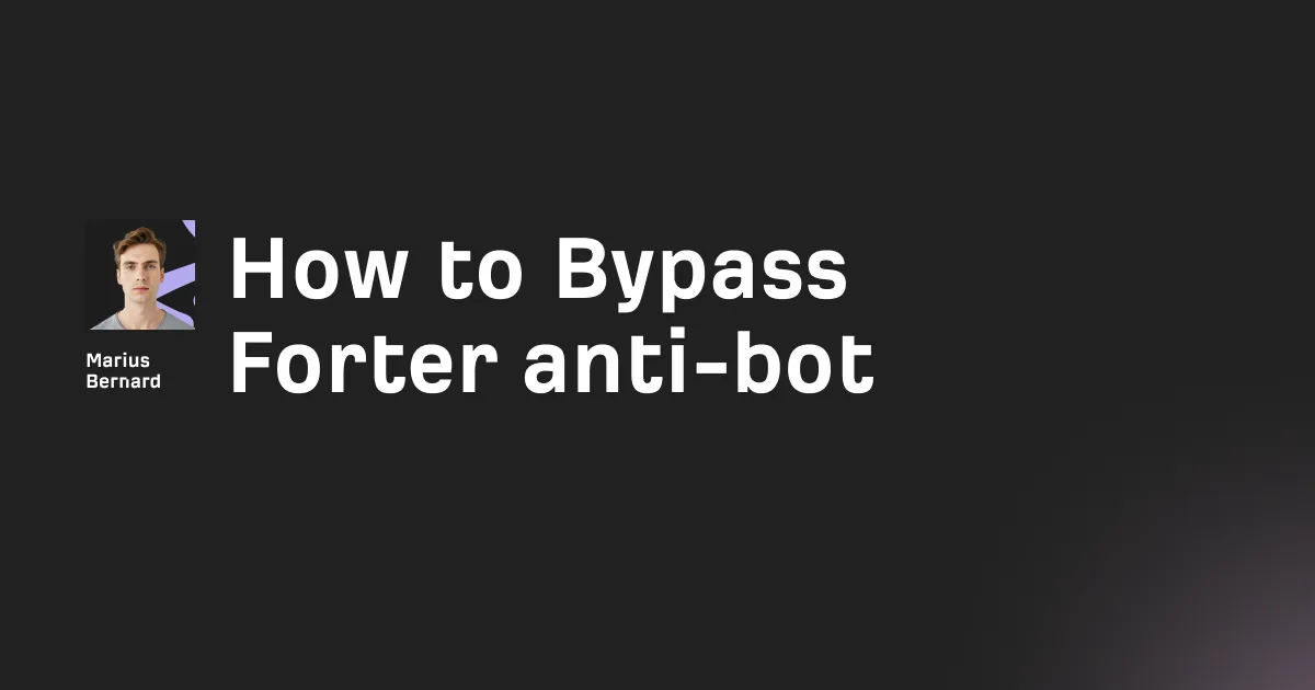 How to Bypass Forter anti-bot in 2026