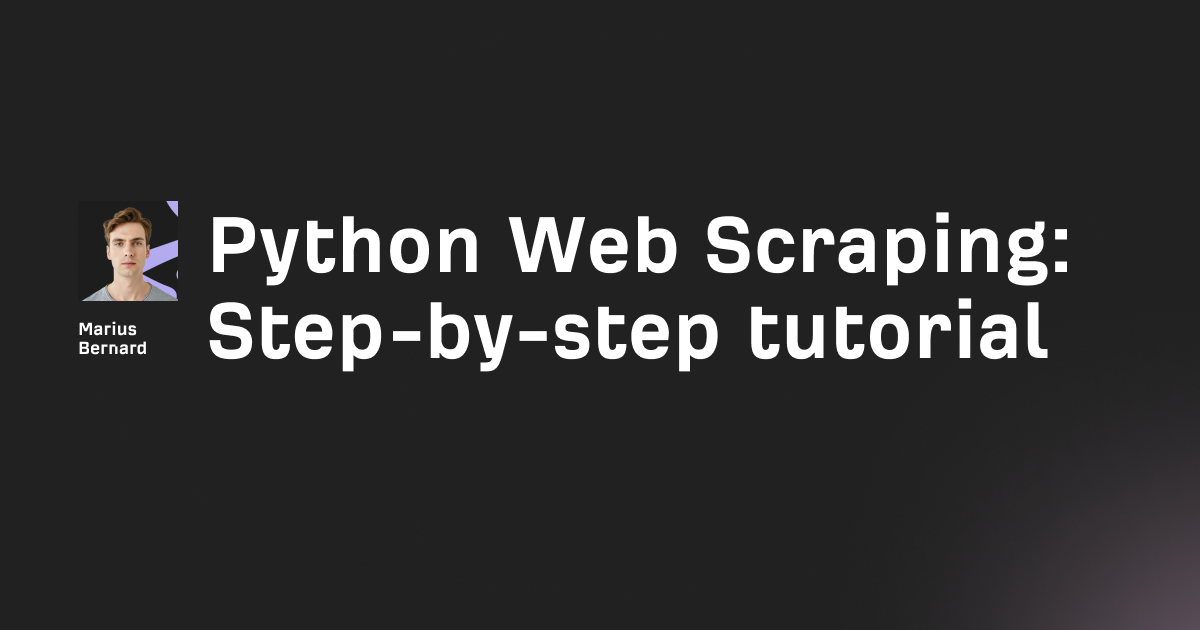 Python Web Scraping 2026: Step-by-step tutorial