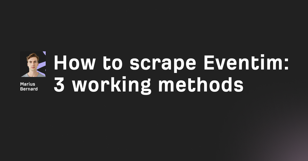 How to scrape Eventim: 3 working methods in 2026
