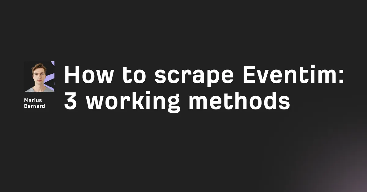 How to scrape Eventim: 3 working methods in 2026