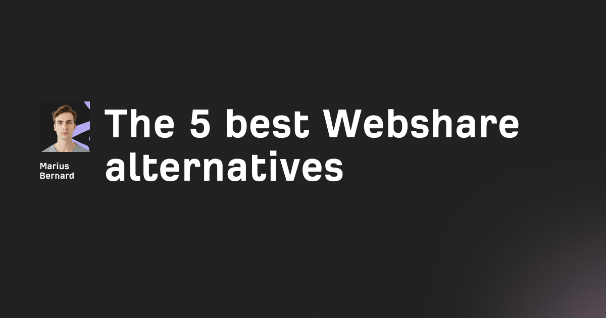 The 5 best Webshare alternatives in 2026