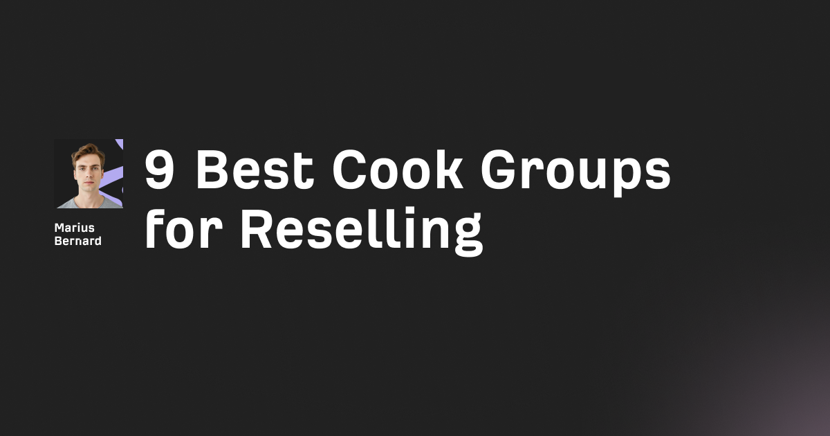 9 Best Cook Groups for Reselling in 2026