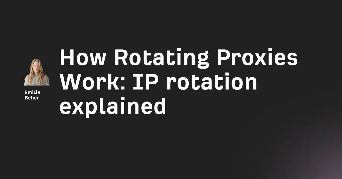 How Rotating Proxies Work: IP rotation explained