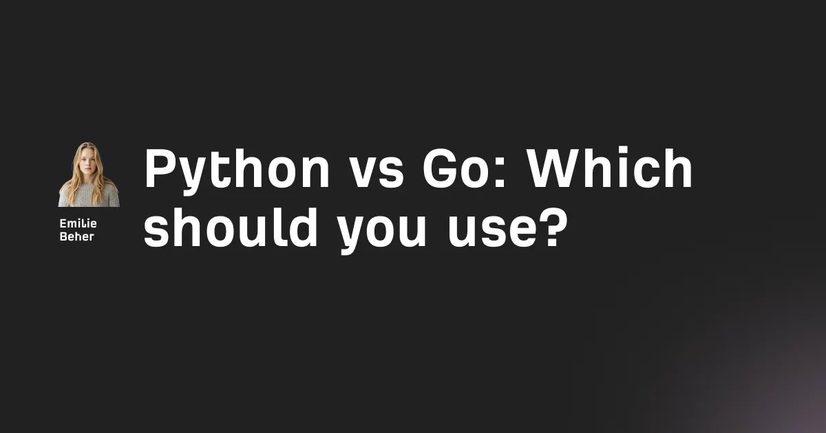 Python vs Go: Which should you use in 2026?